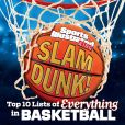 Sports Illustrated Kids Slam Dunk!: Top 10 Lists of Everything in Basketball