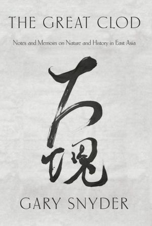The Great Clod: Notes and Memories on the Natural History of China and Japan