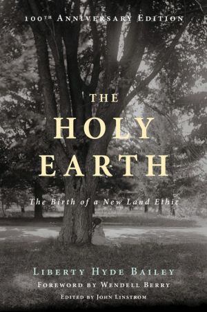 The Holy Earth: The Birth of a New Land Ethic