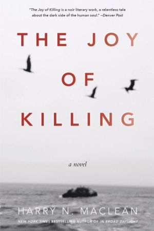 The Joy of Killing: A Novel
