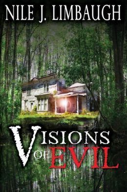 Visions of Evil Nile J. Limbaugh