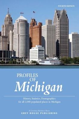 Profiles of Michigan, 2015: Print Purchase Includes 3 Years Free Online Access
