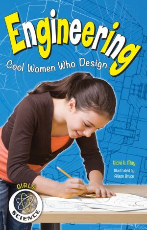 Engineering: Cool Women Who Design