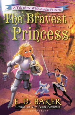 The Bravest Princess (Wide-Awake Princess Series)