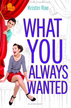 What You Always Wanted: An If Only novel