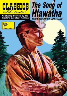 The Song of Hiawatha - Classics Illustrated #57 (NOOK Comics with Zoom View)