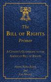 Book Cover Image. Title: The Bill of Rights Primer:  A Citizen's Guidebook to the American Bill of Rights, Author: Akhil Reed Amar
