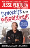 Book Cover Image. Title: DemoCRIPS and ReBLOODlicans:  No More Gangs in Government, Author: Jesse Ventura