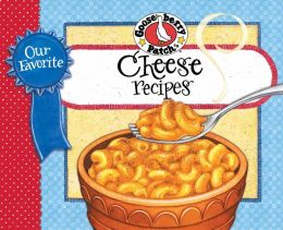 Our Favorite Cheese Recipes Cookbook: A sprinkle on top, a gooey surprise in the middle or a crispy, crunchy treat...we always say yes to cheese!