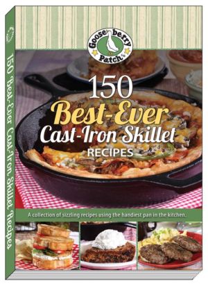 150 Best-Ever Cast-Iron Skillet Recipes