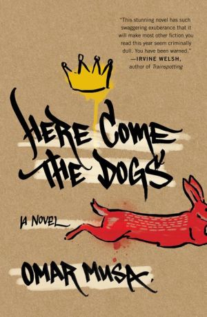 Here Come the Dogs: A Novel
