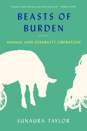 Beasts of Burden: Animal and Disability Liberation
