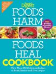 Book Cover Image. Title: Foods that Harm, Foods that Heal Cookbook:  250 Delicious Recipes to Beat Disease and Live Longer, Author: Editors of Reader's Digest