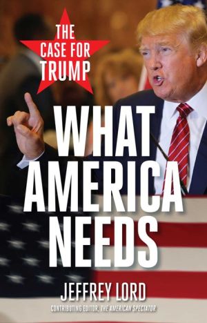 What America Needs: The Case for Trump