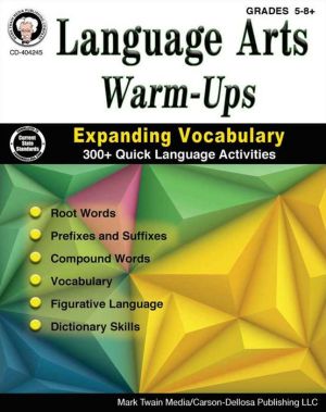 Language Arts Warm-Ups, Grades 5 - 8: Expanding Vocabulary