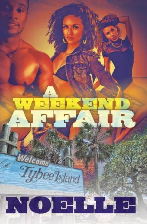 A Weekend Affair: The Best Way to Get Over One Man is to Get on Top of Another
