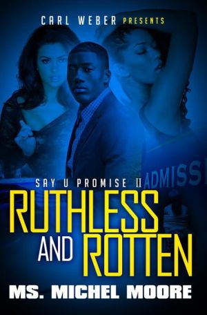 Ruthless and Rotten: Say U Promise II