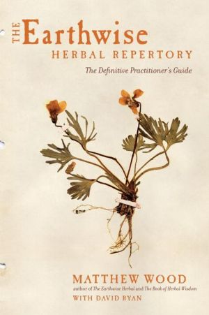 The Earthwise Herbal Repertory: Traditional Western Herbalism