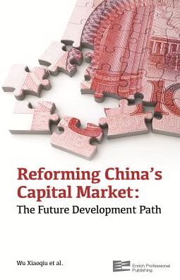 Reforming China's Capital Market - The Future Development Path: 2 Volume Set