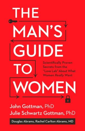 The Man's Guide to Women: Scientifically Proven Secrets from the