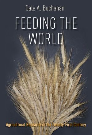 Feeding the World: Agricultural Research in the Twenty-First Century