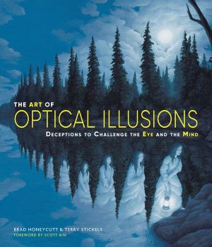 The Art of Optical Illusions: Deceptions to Challenge the Eye and the Mind