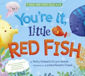 You're It, Little Red Fish!: A Back-and-Forth Color Book
