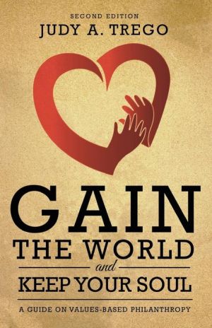 Gain the World and Keep Your Soul - Second Edition