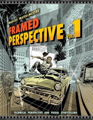 Framed Perspective Vol. 1: Technical Drawing for Visual Storytelling