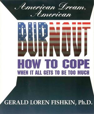 American Dream, American Burnout: How to cope when it all gets to be too much
