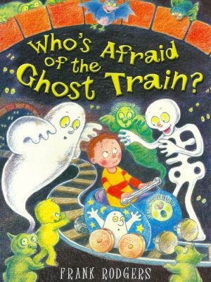 Who's Afraid of the Ghost Train? (PagePerfect NOOK Book)