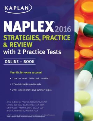 NAPLEX 2016 Strategies, Practice, and Review with 2 Practice Tests: Online + Book