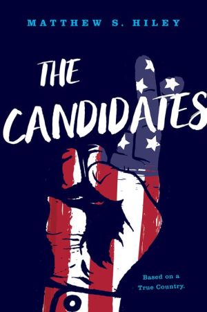 The Candidates: Based on a True Country