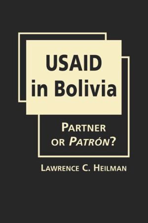 USAID in Bolivia: Partner or Patron?