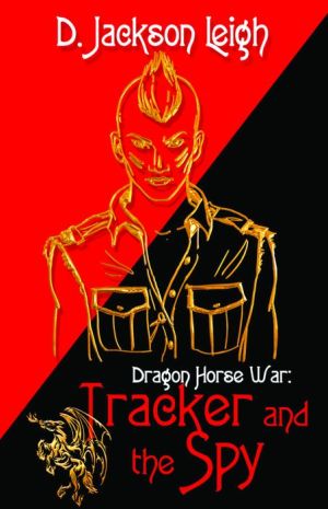 Tracker and the Spy: Dragon Horse War