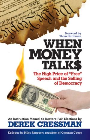 When Money Talks: The High Price of