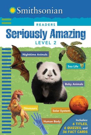 Smithsonian Readers: Seriously Amazing Level 2