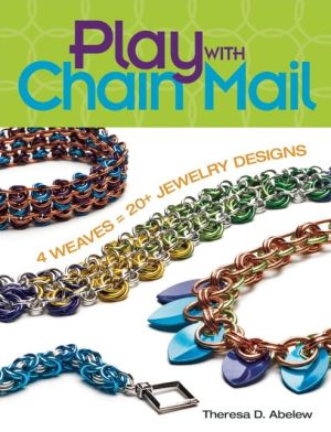 Play With Chain Mail: 4 Weaves = 20+ Jewelry Designs