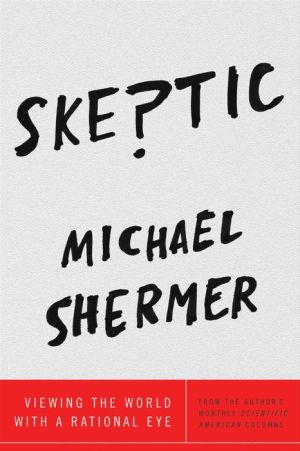 Skeptic: Viewing the World with a Rational Eye