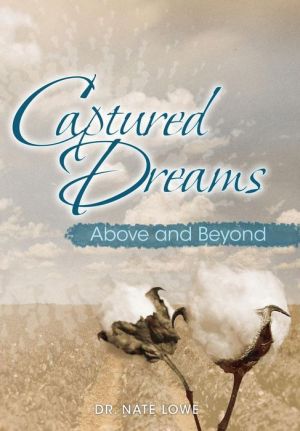 Captured Dreams: Above and Beyond