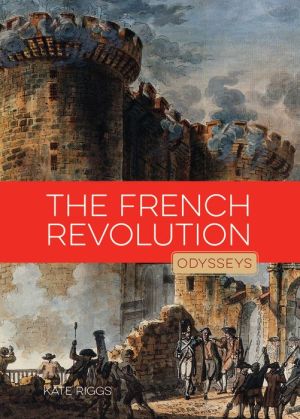 The French Revolution: Odysseys in History