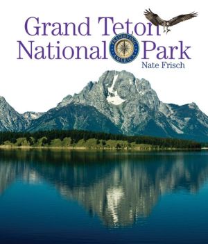 Grand Teton National Park: Preserving America