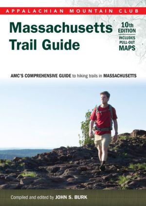 Massachusetts Trail Guide: AMC's Comprehensive Guide to Hiking Trails in Massachusetts