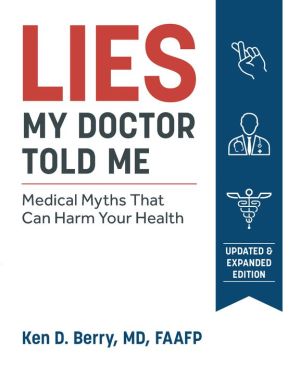 Book Lies My Doctor Told Me: Medical Myths That Can Harm Your Health
