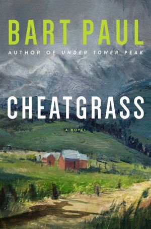 Cheatgrass: A Novel