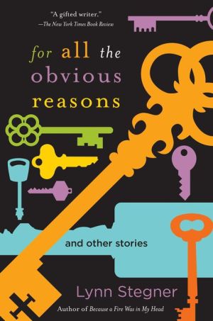 For All the Obvious Reasons: And Other Stories