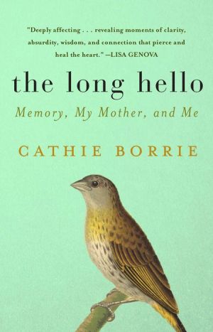 The Long Hello: Memory, My Mother, and Me