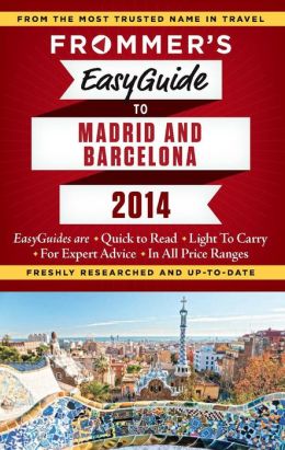 Frommer's EasyGuide to Madrid and Barcelona 2014