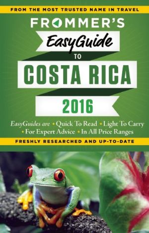 Frommer's EasyGuide to Costa Rica 2016