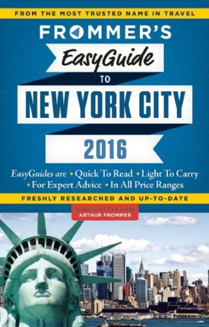 Frommer's EasyGuide to New York City 2016